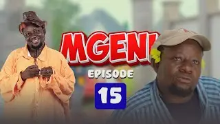 MGENI Eps 15:BROTHER K MOBIMBA