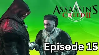 Mysterious Templar Boss betrays low-level templar | Assassin's Creed 2 | Episode 15 |