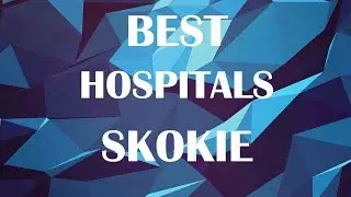 Hospitals and Clinics  in Skokie, United States
