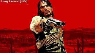 [Red Dead Redemption - Part 4] Arc West Elizabeth (Tamatin Before GTA 6)
