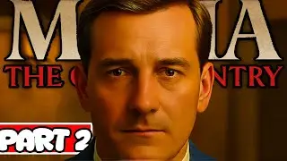 MAFIA THE OLD COUNTRY Gameplay Walkthrough Part 2 - LEO GALANTE (FULL GAME) (NO COMMENTARY)