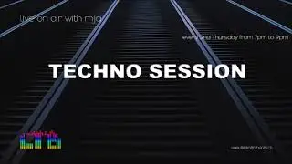 mja @ LTB Radio_Techno Session_7th January 2021