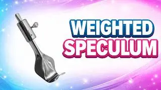 Weighted Vaginal Speculum | Uses, Features & Demonstration | MAX PLUS Surgical #surgicalinstruments