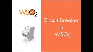 WSO2 Tutorial - Circuit Breaker pattern demonstration in Integrations - Enterprise Integrator