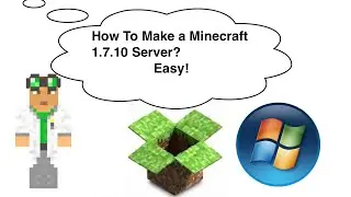 How To Make a Minecraft 1.7.10 Server Easy