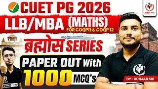 CUET PG 2026 LLB/MBA COQP-11 & COQP-12 PAPER OUT Maths with 1000 MCQ's ब्रह्मोस सीरीज 60 Days
