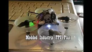 Modded Inductrix plus acro flight