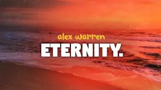 Alex Warren - Eternity (lyrics)