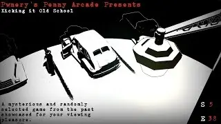 Pwnery's Penny Arcade - Kicking It Old School - Season 5 Episode 38