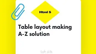 How do you create a table layout in HTML? | table layout A-Z solution