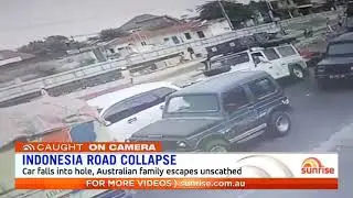 Sunrise News - Land Rover Falling Into Indonesian SinkHole & Toddler Rescue