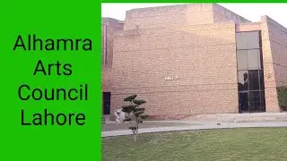A visit to Alhamra Arts Council Lahore Complete video