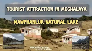 Mawphanlur Natural Lake || Tourist attraction Meghalaya || The Veracious