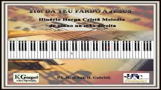218: D&Aacute; TEU FARDO A JESUS Harpa Crist&atilde; Piano Tutorial