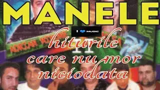 Manele Nemuritoare 🎵  Colaj Manele de neuitat 🎵🔥