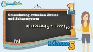 Zweiersystem und Zehnersystem Umrechnung || Klasse 5 ★ Übung 1
