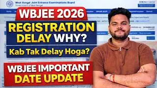 WBJEE 2026 Registration Delay? 🤔 Why?  | WBJEE 2026 Date Out? | Registration Date Update #wbjee2026