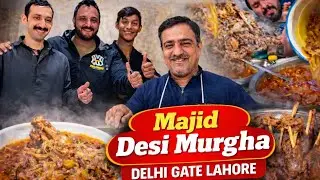 Delhi Gate Androon Lahore | Majid ka Famous Desi Murgha 😋🔥