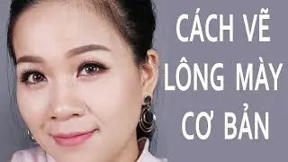Trang điểm cơ bản : C&aacute;ch vẽ ch&acirc;n m&agrave;y cho người mới bắt đầu | Trang Makeup |