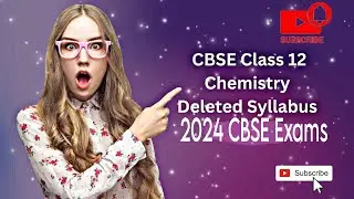 chemistry deleted syllabus for class 12 and 11  2024 Board Exams