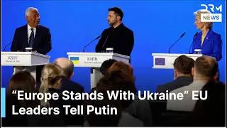 &ldquo;Europe Stands With Ukraine&rdquo;, Zelenskiy, von der Leyen Stand United in Kyiv Against Russia | AC1G