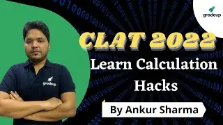 Calculation Hacks for Quantitative Aptitude | CLAT 2022 | Ankur Sharma | Gradeup