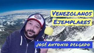 Venezolanos Ejemplares: Jose Antonio Delgado (El Indio)