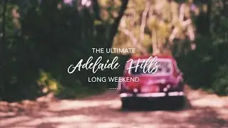 Weekend Getaway in the Adelaide Hills, South Australia