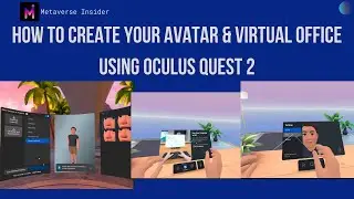 How to create your Avatar & virtual office using Oculus Quest 2