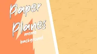 Paper Planes Animation Meme [Background 60fps]