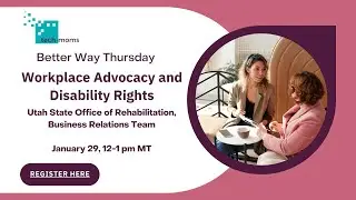 Workplace Advocacy and Disability Rights with the Utah Office of Rehabilitation 1.29.26
