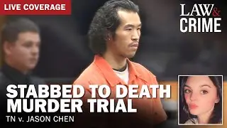LIVE: Stabbed to Death Murder Trial — TN v. Jason Chen — Day Four