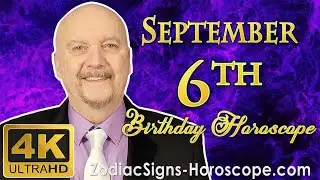September 6 Zodiac Horoscope and Birthday Personality | September 6th Birthday Personality Analysis