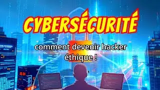 Comment Devenir Hacker Éthique !