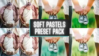 Newborn Photography Lightroom Presets: Soft Pastels 🍼