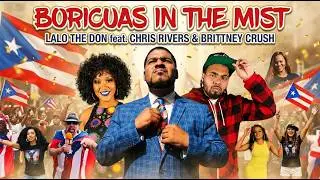 Lalo The Don featuring Chris Rivers & Brittney Crush - Boricuas In The Mist (Official Music Video)