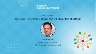 Emerging Power Shifts: Trends that will shape this TECHADE! | GCC Conclave 2022 | nasscom