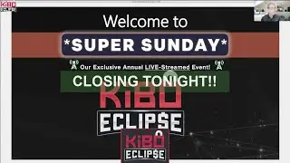 Kibo Eclipse [SUPER SUNDAY] Exclusive Annual LIVE Streamed Event Replay!