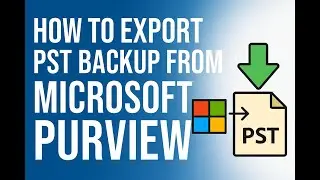 📁 How to Export PST Backup from Microsoft Purview - eDiscovery &ndash; Content Search ☁️