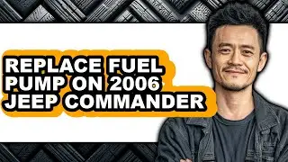 How to Replace Fuel Pump on 2006 Jeep Commander (full Guide)