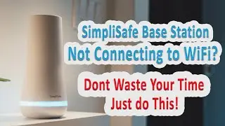 Базовая станция Simplisafe не подключается к Wi-Fi? Решено