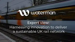 Expert view: Harnessing innovation to deliver a sustainable UK rail network