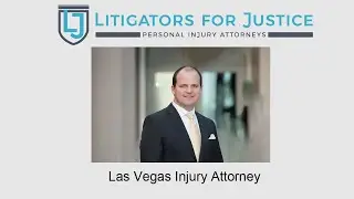 Las Vegas Injury Attorney - Litigators for Justice Personal Injury Attorneys