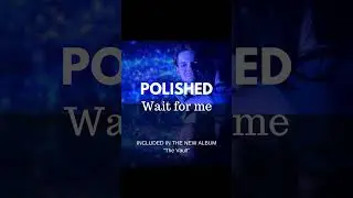#POLISHED #thevault #waitforme #edm