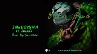 Tekk Charge ft. CHANDA - 2 Muli Dilima 