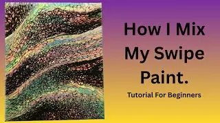 How I Mix My Swipe Paint 🎨 Acrylic Pouring Tutorial