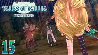 Tales of Xillia (Remastered) ~Milla's Story~ Part 15