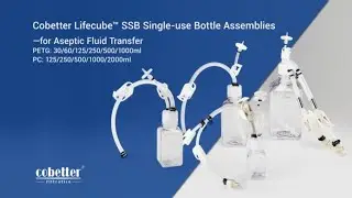 Cobetter Lifecube&trade; SSB PETG Bottle Assemblies | SAFE & EFFICIENT BIOPROCESSING
