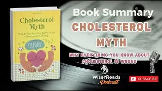 Why Everything You Know About Cholesterol is Wrong | The Cholesterol Myth
