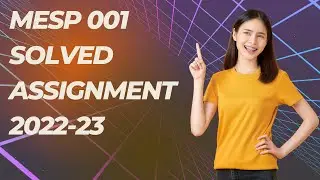 MESP 001 SOLVED ASSIGNMENT 2022-23